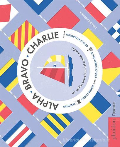 L'Ippocampo Ragazzi - Alpha Bravo Charlie. Guida Codici Nautici