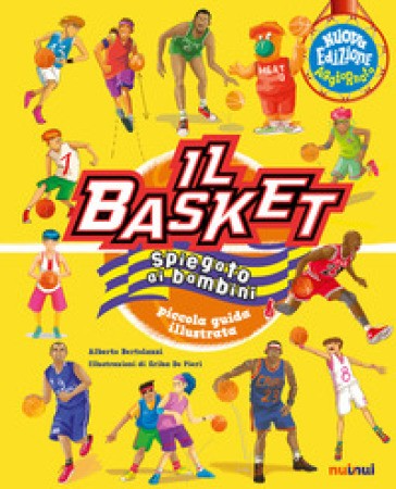 Il basket spiegato ai bambini. Piccola Guida Illustrata. Nuova Ediz.