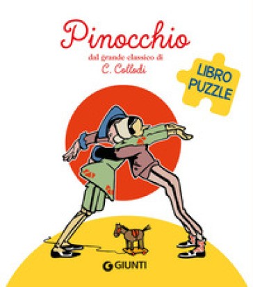 Pinocchio. Libro Puzzle. Ediz. a Colori