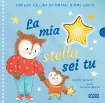 La Mia Stella Sei Tu. Ediz. a Colori. Con Gadget