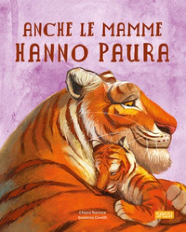 Anche Le Mamme Hanno Paura. Ediz. a Colori
