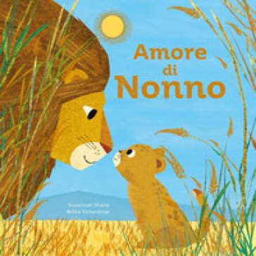 Amore Di Nonno. Ediz. a Colori