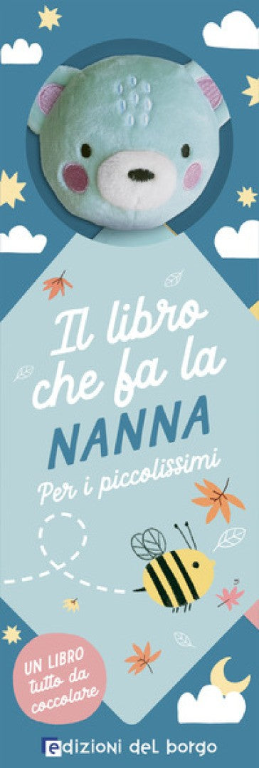 Il Libro Che Fa La Nanna. Orsetto. Ediz. a Colori