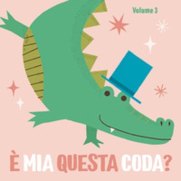 È Mia Questa Coda? Ediz. a Colori. Vol. 3