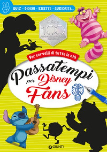 Passatempi per Disney Fans. per Cervelli Di Tutte Le Età. Quiz, Giochi, Ricette, Curiosità