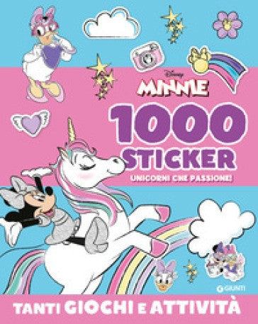Minnie. Unicorni Che Passione! 1000 Stickers. Tanti Giochi E Attività. Ediz. a Colori. Con Adesivi