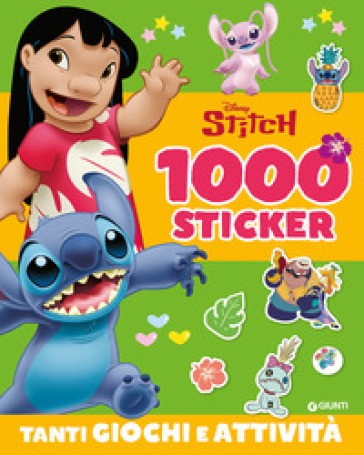 Stitch. 1000 Sticker. Tanti Giochi E Attività
