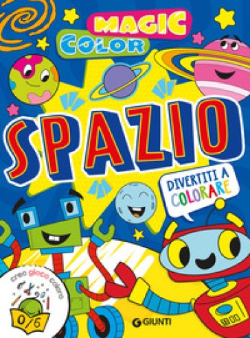 Spazio. Magic Color. Ediz. a Colori