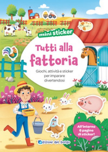 Tutti Alla Fattoria. Mini Sticker. Ediz. a Colori