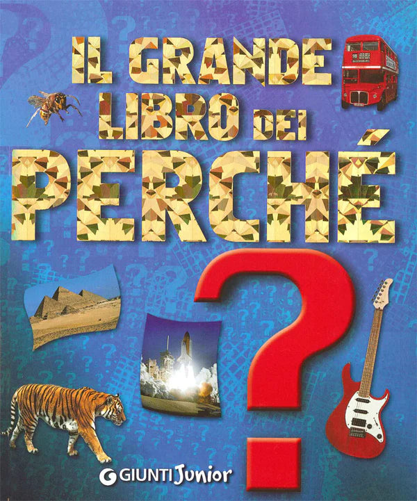 Giunti Editore - Il Grande Libro Dei Perché
