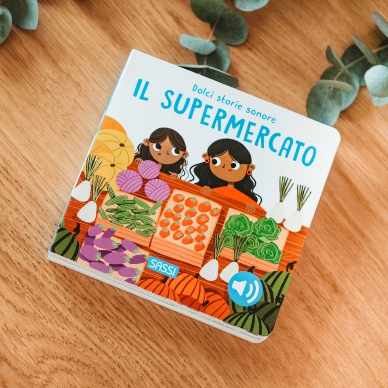 Sassi Il Supermercato. Dolci Storie Sonore. Ediz. A Colori