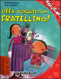 Uffa, Voglio Un Fratellino! Manuela Monari [Used - Very Good] [Softcover]
