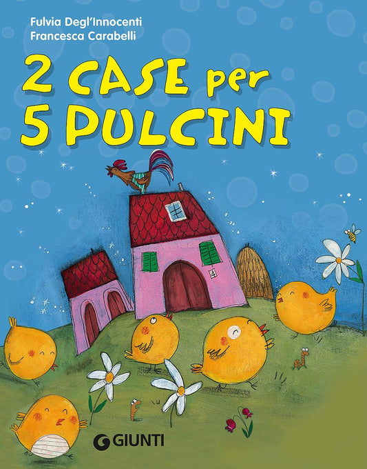 2 Case per 5 Pulcini. Ediz. Illustrata