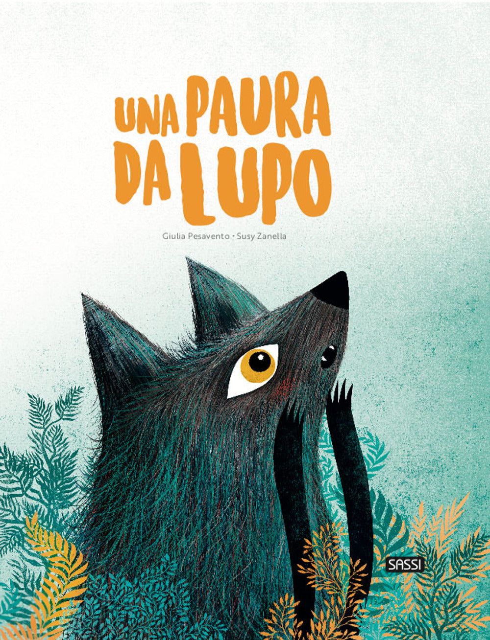 Una Paura Da Lupo. Ediz. a Colori