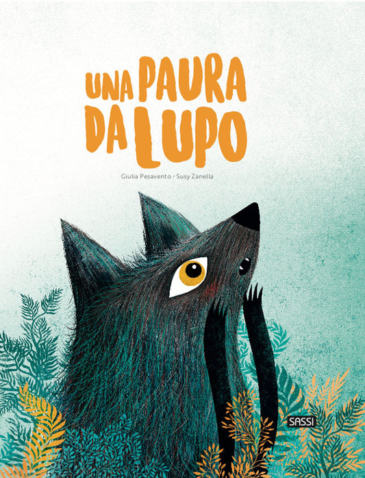 Una Paura Da Lupo. Ediz. a Colori