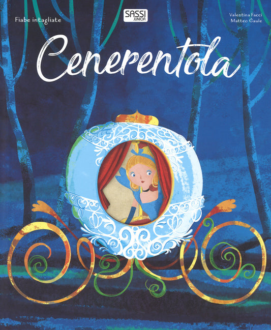 Cenerentola. Fiabe Intagliate. Ediz. a Colori Gaule, Matteo [Used - Very Good] [Hardcover]