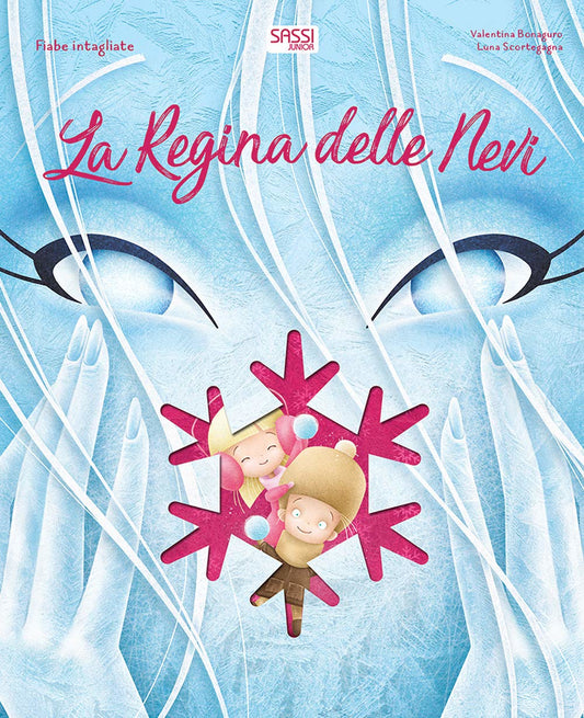 La Regina Delle Nevi. Fiabe Intagliate. Ediz. Illustrata