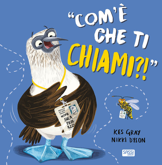Com'è Che Ti Chiami?! Ediz. a Colori