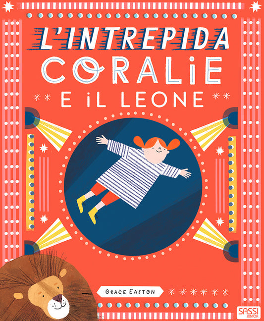 L' Intrepida Coralie E Il Leone. Ediz. a Colori