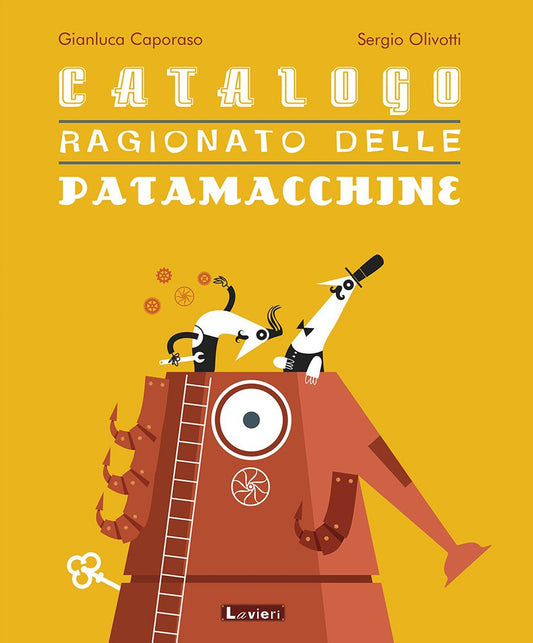 Catalogo Ragionato Delle Patamacchine. Ediz. a Colori