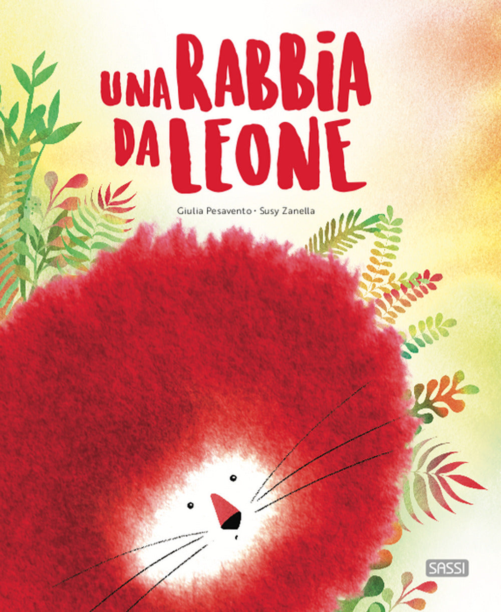 Una Rabbia Da Leone. Ediz. a Colori
