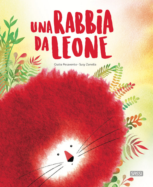 Una Rabbia Da Leone. Ediz. a Colori