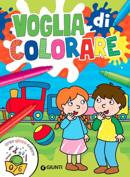 Voglia Di Colorare. Creo Gioco Coloro. Ediz. a Colori