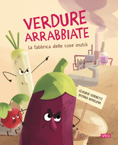 Verdure Arrabbiate. La Fabbrica Delle Cose Inutili. Ediz. a Colori