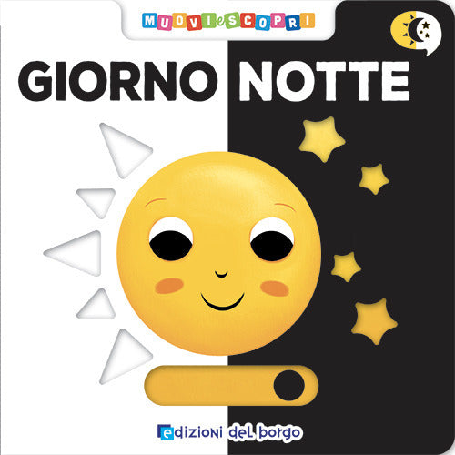 Giorno Notte. Muovi E Scopri. Ediz. a Colori
