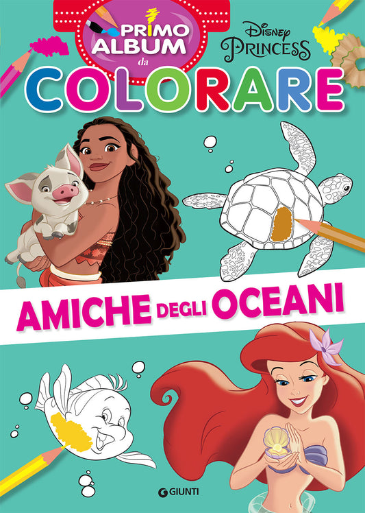 Amiche Degli Oceani. Primo Album Da Colorare. Ediz. a Colori