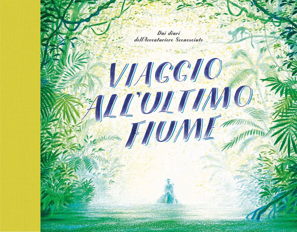 Viaggio All'ultimo Fiume