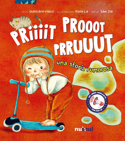 Priiiit Prooot Prruuut. Una Storia Rumorosa. Ediz. a Colori