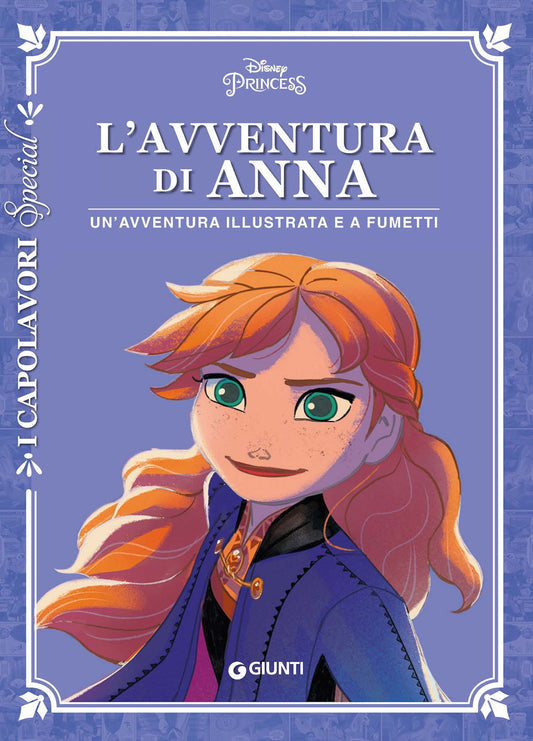 L' Avventura Di Anna. Disney Princess. Un'avventura Illustrata E a Fumetti. Ediz. a Colori