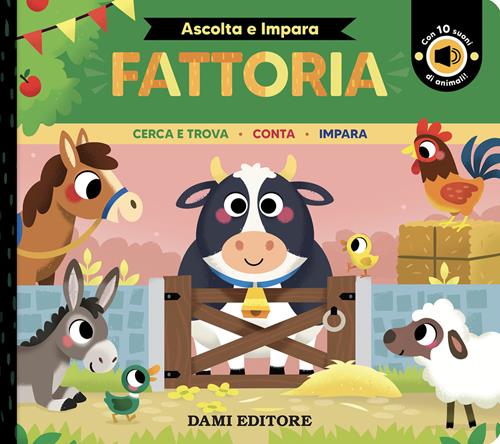 Dami Editore - Fattoria. Cerca E Trova. Conta. Impara. Ediz. Colori