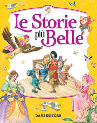 Dami Editore - Le Storie Più Belle. Ediz. a Colori