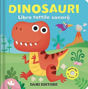 Dami Editore - Dinosauri. Libro Tattile Sonoro. Ediz. a Colori
