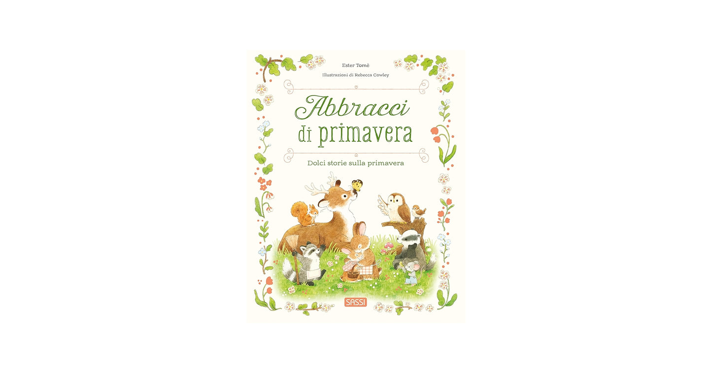 Sassi - Abbracci Di Primavera. Ediz. A Colori