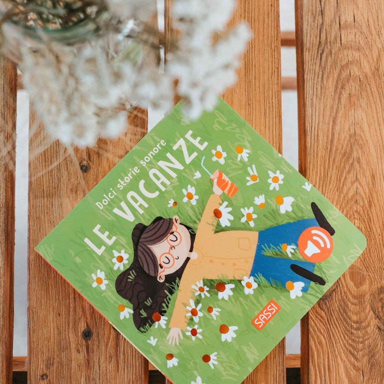 Sassi - Le Vacanze. Dolci Storie Sonore. Ediz. A Colori