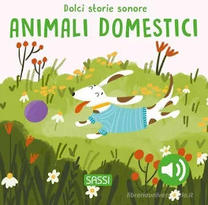 Sassi - Il Veterinario. Dolci Storie Sonore. Ediz. A Colori