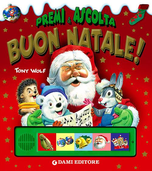 Dami Editore Natale. Premi E Ascolta. Ediz. Illustrata