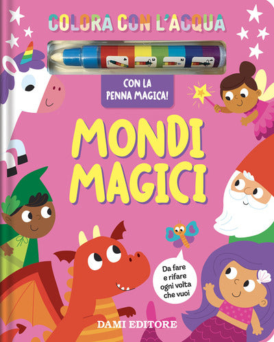 Dami Editore - Colora I Mondi Magici Scintillanti. Ediz. A Colori