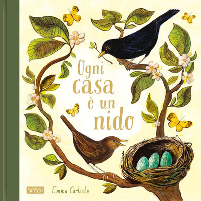 Sassi - Ogni Casa È Un Nido. Ediz. A Colori