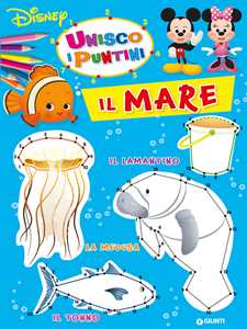 Il Mare. Unisco I Puntini. Ediz. a Colori
