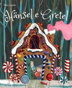 Hänsel E Gretel. Fiabe Intagliate. Ediz. a Colori