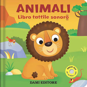 Dami Editore - Cuccioli. Libro Tattile Sonoro Ediz. Colori