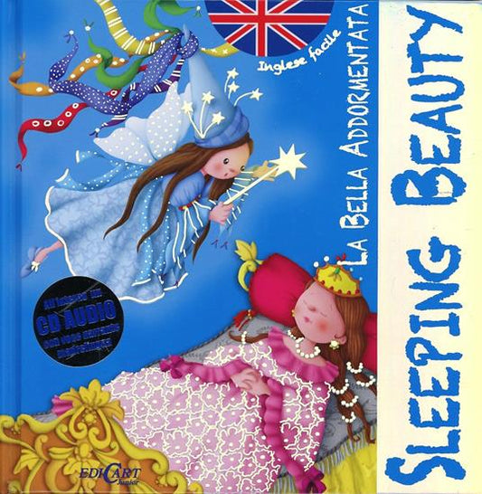 La Bella Addormentata-Sleeping Beauty. Inglese Facile. Ediz. Bilingue. Con CD Audio