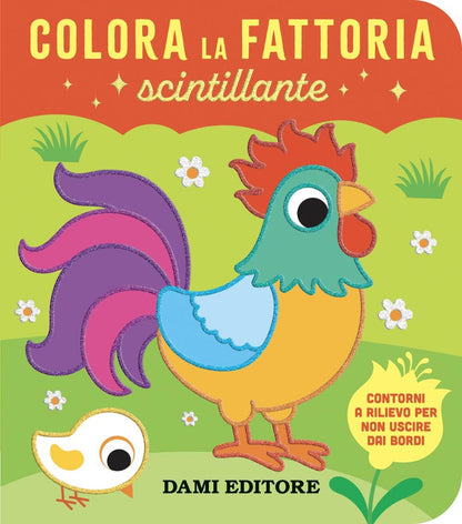 Dami Editore - Colora La Fattoria Scintillante Ediz. A Colori