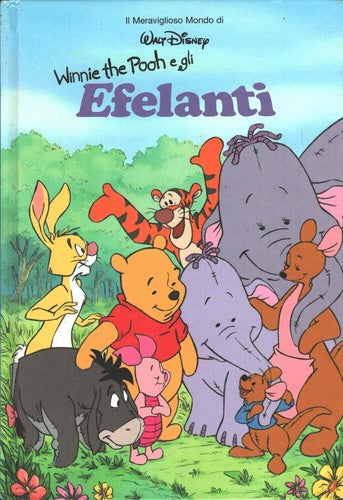 Walt Disney Company Italia - Winnie The Pooh E Gli Elefanti - Ediz. Illustrata