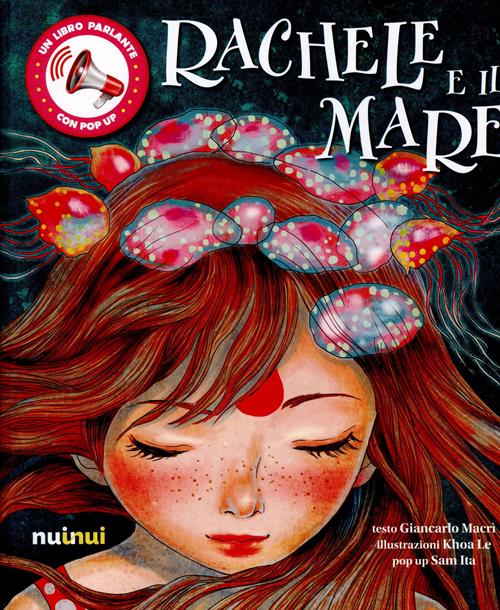 Nuinui - Rachele E Il Mare. Libro Sonoro Pop-Up