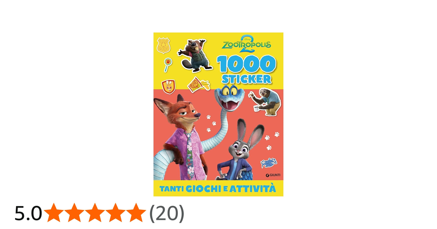 Walt Disney Zootropolis 2. 1000 Stickers. Giochi E Attività